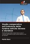Studio comparativo sull'industria delle turbine eoliche danese e olandese