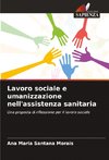 Lavoro sociale e umanizzazione nell'assistenza sanitaria