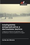 Intelligibilità antepredicativa e derivazione teorica: