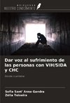 Dar voz al sufrimiento de las personas con VIH/SIDA y CHC