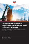 Une évaluation de la dégradation urbaine dans les villes rurales