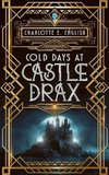 Cold Days at Castle Drax