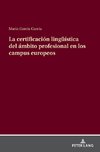 La certificación lingüística del ámbito profesional en los campus europeos