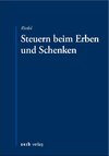 Steuern beim Erben und Schenken
