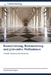 Konservierung, Restaurierung und präventive Maßnahmen