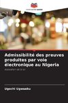 Admissibilité des preuves produites par voie électronique au Nigeria