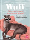 Wuff - Wie gut kennst du deinen Hund?.