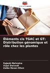 Éléments cis TGAC et GT: Distribution génomique et rôle chez les plantes