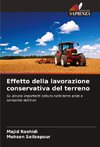 Effetto della lavorazione conservativa del terreno