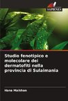 Studio fenotipico e molecolare dei dermatofiti nella provincia di Sulaimania