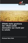 Effetti della gestione dei rifiuti solidi domestici sui rischi per la salute