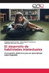 El desarrollo de habilidades intelectuales