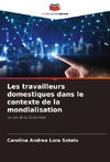 Les travailleurs domestiques dans le contexte de la mondialisation