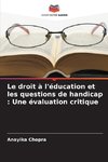 Le droit à l'éducation et les questions de handicap : Une évaluation critique