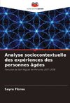 Analyse sociocontextuelle des expériences des personnes âgées