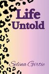 Life Untold
