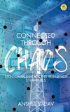 CONNECTED THROUGH CHAOS