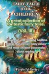 Children's Fables A great collection of fantastic fables and fairy tales. (Vol.18)