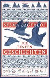 Selma Lagerlöf, Die besten Geschichten