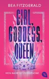 Girl, Goddess, Queen: Mein Name ist Persephone