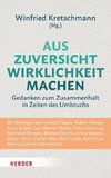 Aus Zuversicht Wirklichkeit machen