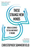These Strange New Minds