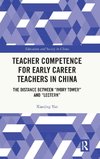 Teacher Competence for Early Career Teachers in China