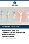 Faktoren, die die Glasdecke für weibliche Arbeitnehmer beeinflussen