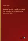 Anciennes Mesures D'eure-Et-Loir: Suives D'un Appendice Sur L'origine De Notre Numération Écrite