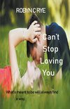 Can't Stop Loving You