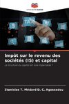 Impôt sur le revenu des sociétés (IS) et capital
