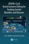 CRISPR-/Cas9 Based Genome Editing for Treating Genetic Disorders and Diseases