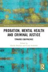 Probation, Mental Health and Criminal Justice