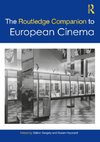 The Routledge Companion to European Cinema