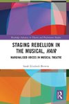 Staging Rebellion in the Musical, Hair