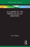 A Glimpse at the Travelogues of Baghdad