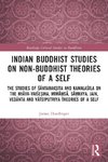 Indian Buddhist Studies on Non-Buddhist Theories of a Self