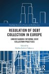Regulation of Debt Collection in Europe