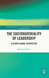 The Sociomateriality of Leadership