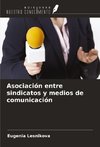 Asociación entre sindicatos y medios de comunicación