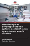 Méthodologie de développement d'un système de classification en profondeur pour la physique