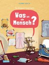 Was ist ein Mensch?