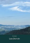 Lass Dich ein