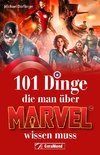 101 Dinge, die man über Marvel wissen muss