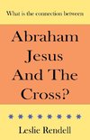 Abraham, Jesus and the Cross