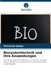 Biosystemtechnik und ihre Anwendungen