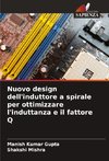 Nuovo design dell'induttore a spirale per ottimizzare l'induttanza e il fattore Q