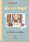 Wie ein Vogel
