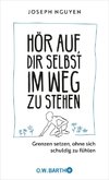 Hör auf, dir selbst im Weg zu stehen