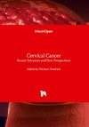 Cervical Cancer - Recent Advances and New Perspectives